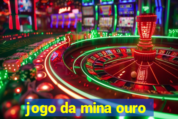 jogo da mina ouro